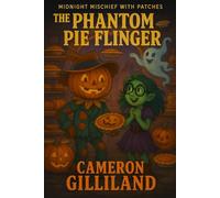 The Phantom Pie Flinger (Midnight Mischief With Patches)