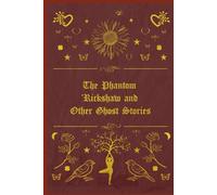 THE PHANTOM 'RICKSHAW AND OTHER GHOST STORIES: illutrated