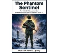 The Phantom Sentinel: The Untold Military Legend of Baba Harbhajan Singh and the Spirits of Nath