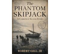 The Phantom Skipjack: A Carroway Island Story (The Carroway Chronicles)