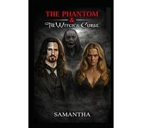 The Phantom & The Witch's Curse (Life After Phantom)