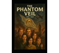 The Phantom Veil: A Quest of Valor and Deception (Chasing Phantoms)