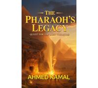 The Pharaoh’s Legacy: Quest for the Lost Treasure