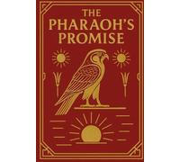 THE PHARAOH’S PROMISE