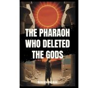 The Pharaoh Who Deleted the Gods (Untold History - Ancient Egypt)