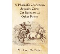 The Pharaoh's Charioteer, Squeaky Carts, Cat Rescuers and Other Poems