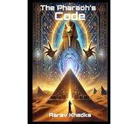 The Pharaoh's Code: Awakening the Lost Power - A Sci-Fi Journey Through Ancient Egypt’s Forgotten Technology