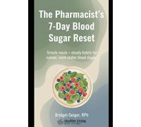 The Pharmacist's 7-Day Blood Sugar Reset