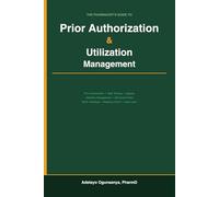 The Pharmacist's Guide to Prior Authorization & Utilization Management: What They Don't Teach You in Pharmacy School - and Why It Matters More Than Ever