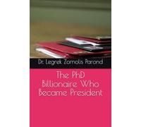 The PhD Billionaire Who Became President