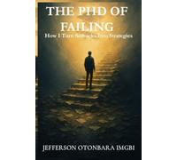The PhD of Failing: How I Turn Setbacks Into Strategies