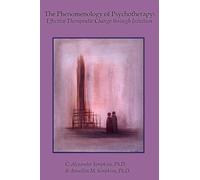 The Phenomenology of Psychotherapy: Effective Therapeutic Change through Intuition