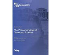 The Phenomenology of Travel and Tourism