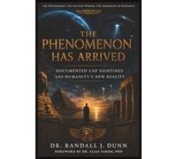 The Phenomenon Has Arrived: Documented UAP Sightings and Humanity’s New Reality