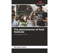 The phenomenon of food festivals: The eventisation of food