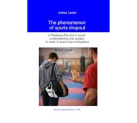 The phenomenon of sports dropout: In Taekwon-Do and in sport: understanding the causes in order to build new motivations