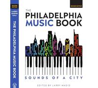 The Philadelphia Music Book: Sounds of a City (2nd Edition)