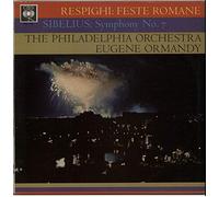 The Philadelphia Orchestra - Respighi: Feste Romane/ Sibelius: Symphony No. 7