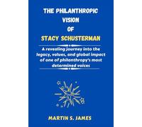 The Philanthropic Vision of Stacy Schusterman: A revealing journey into the legacy, values, and global impact of one of philanthropy’s most determined voices