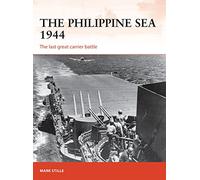 The Philippine Sea 1944: The last great carrier battle: 313 (Campaign)