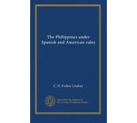 The Philippines under Spanish and American rules