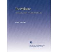 The Philistine: A Periodical of Protest. V.14 1901-1902 Dec-May