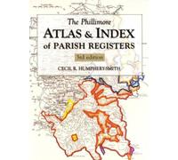 The Phillimore Atlas and Index of Parish Registers: 3rd edition