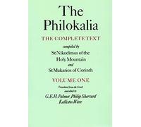 The Philokalia Vol 1: The Complete Text: 001 (Philokalia Vol. I)