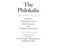 The Philokalia Vol 4: The Complete Text; Compiled by St. Nikodimos of the Holy Mountain & St. Markarios of Corinth