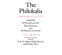 The Philokalia Vol 4: The Complete Text; Compiled by St. Nikodimos of the Holy Mountain & St. Markarios of Corinth