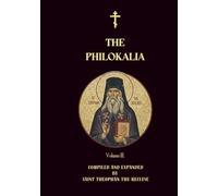 The Philokalia Volume 3: St Diadochos of Epirus, St Abba Zosima, St Maximos the Confessor, St Abba Thalassius, St Theodore of Edessa, Venerable St ... and Ekdik (Orthodox Christian Publications)
