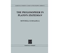 The Philosopher in Plato’s Statesman: 2 (Nijhoff Classical Philosophy Library)