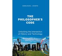 The Philosopher’s Code, Unlocking the Intersection of History and Technology