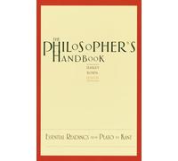 The Philosopher's Handbook: Essential Readings from Plato to Kant