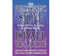 The Philosopher's Stone: Spiritual Alchemy, Psychology, and Ritual Magic