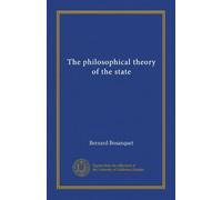 The philosophical theory of the state
