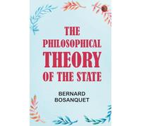 The Philosophical Theory of the State