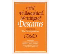 The Philosophical Writings of Descartes: Volume 3, The Correspondence, Paperback: 003 (Philosophical Writings of Descartes (Paperback))