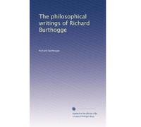 The philosophical writings of Richard Burthogge (1921)
