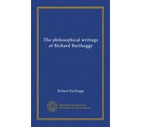The philosophical writings of Richard Burthogge