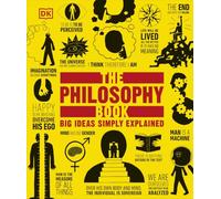 The Philosophy Book: Big Ideas Simply Explained