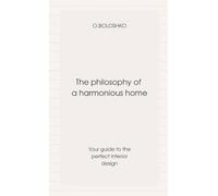 The philosophy of a harmonious home: Your guide to the perfect interior design