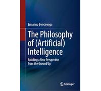 The Philosophy of (Artificial) Intelligence: Building a New Perspective from the Ground Up