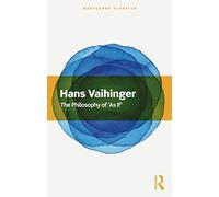 The Philosophy of 'As If' – Routledge Classics