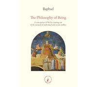 The Philosophy of Being: A conception of life for coming out of the turmoil of individual and social conflict (ASRAM VIDYA COLLECTION)