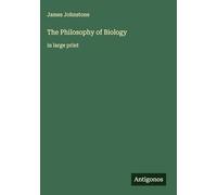 The Philosophy of Biology: in large print