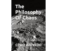 The Philosophy Of Chaos