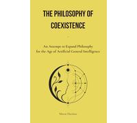 The Philosophy of Coexistence: An Attempt to Expand Philosophy for the Age of Artificial General Intelligence