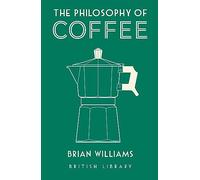 The Philosophy of Coffee (Philosophies)