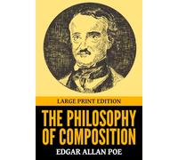 The Philosophy of Composition: Large Print Edition